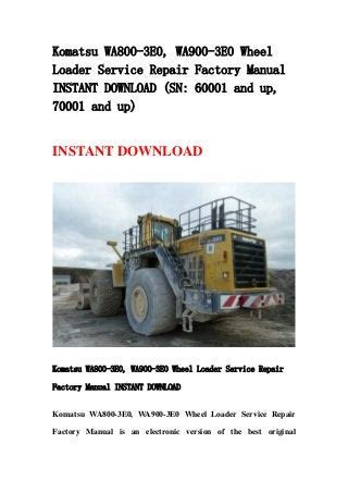 Komatsu Wa800 3e0 Wa900 3e0 Wheel Loader Service Repair Factory Manual Instant Download Sn 60001 And Up 70001 And Up