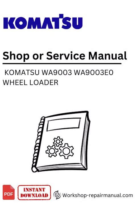 Komatsu Wa900l 3 Wheel Loader Service Repair Workshop Manual Download Sn 52001 And Up