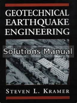 Kramer Geotechnical Earthquake Engineering Solutions Manual