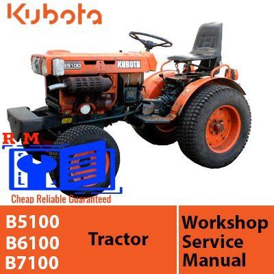 Kubota B5100 B6100 B7100 Workshop Repair Service Manual Down