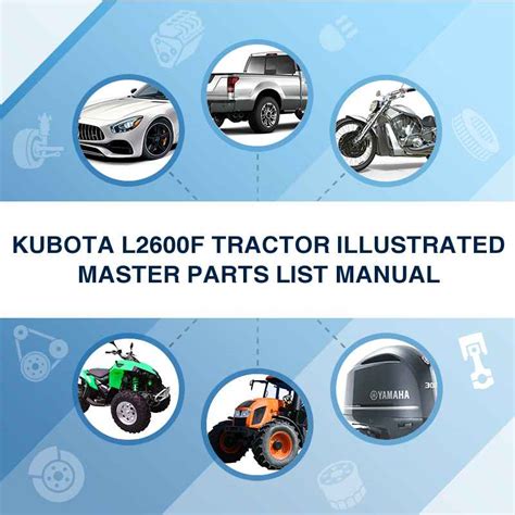 Kubota L2600f Tractor Illustrated Master Parts List Manual