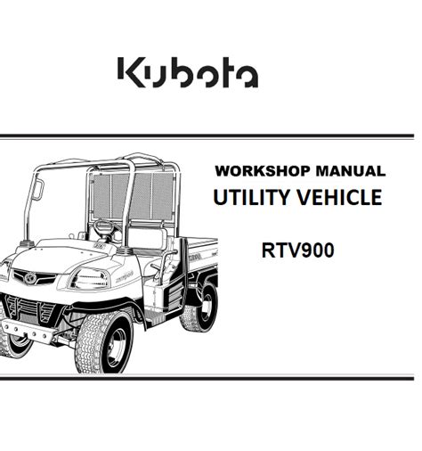 Kubota Rtv900 Utility Vehicle Workshop Service Repair Manual Download