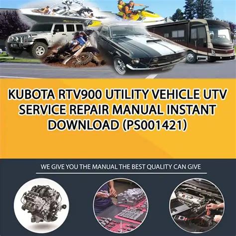 Kubota Rtv900 Utv Utility Vehicle Workshop Service Repair Manual 1 Download