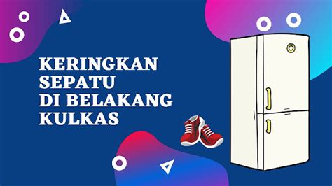 Kulkas Sepatu Impian yang Menginspirasi