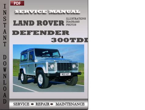 Land Rover Defender 300tdi 1994 2006 Service Repair Manual