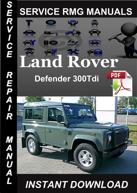 Land Rover Defender 300tdi 2004 Repair Service Manual