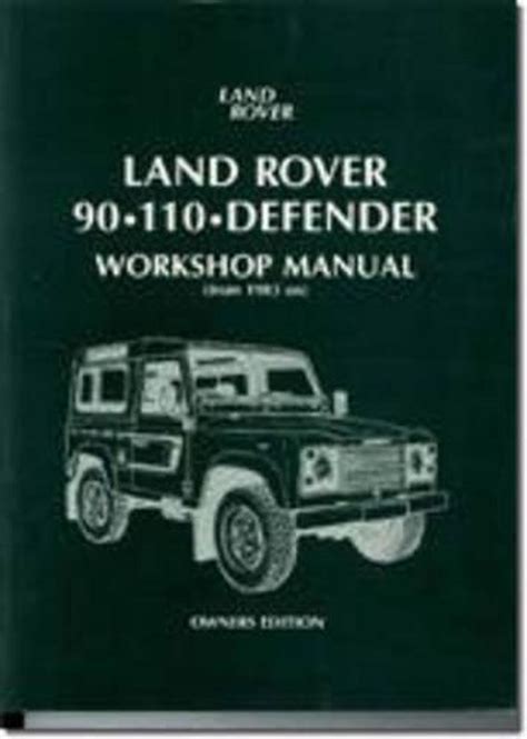 Land Rover Defender 90 110 Workshop Service Repair Manual