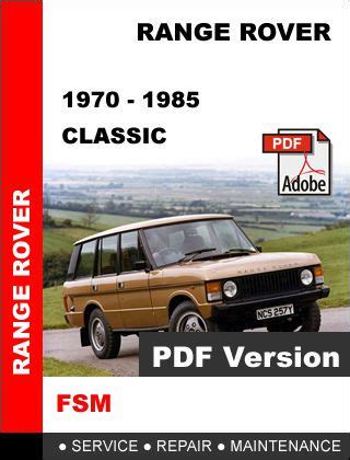 Land Rover Range Rover Clasic 1970 1985 Repair Manual