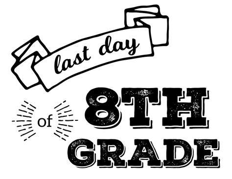 Last Day Of 8th Grade Free Printable