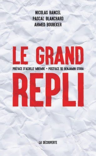 Le Grand Repli Cahiers Libres French Edition By Ahmed
