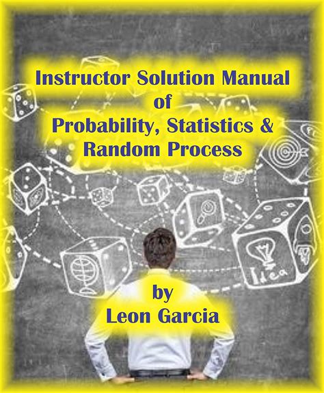 Leon Garcia Probability Solution Manual