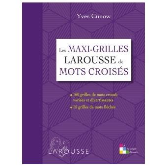 Les Maxi Grilles Larousse De Mots Croises