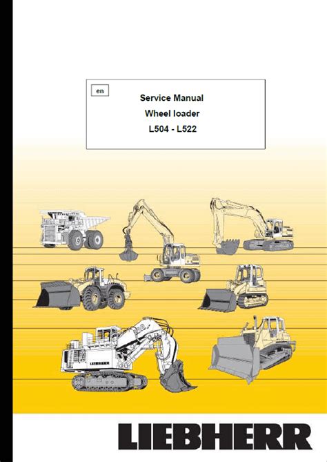 Liebherr L504 L506 L507 L508 L509 L512 L522 Wheel Loader Service Repair Factory Manual Instant Download