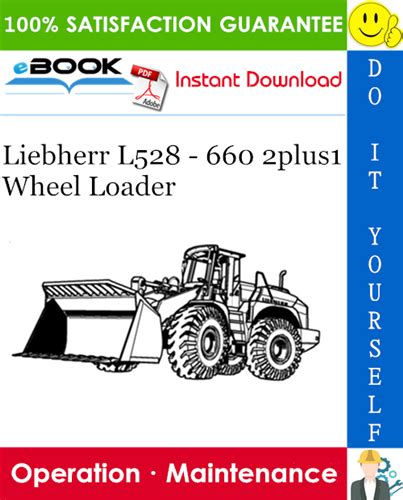 Liebherr L528 2plus1 Wheel Loader Operation Maintenance Manual