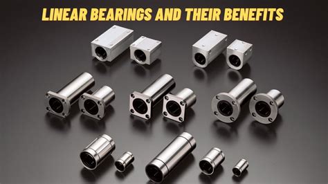 Linear Motion Bearings: Types, Applications, and Advantages