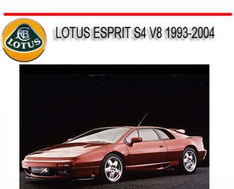 Lotus Esprit S4 V8 1993 2004 Workshop Repair Service Manual