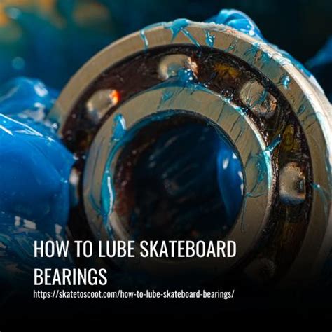 Lube for Skateboard Bearings: The Ultimate Guide to Keep Your Ride Smooth