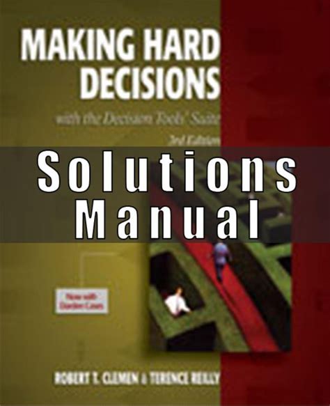 Making Hard Decisions With Decisiontools Solution Manual