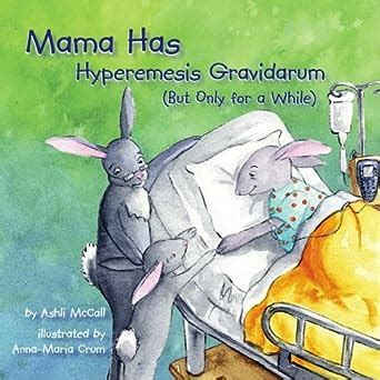 Mama Has Hyperemesis Gravidarum (But Only for a While) book cover