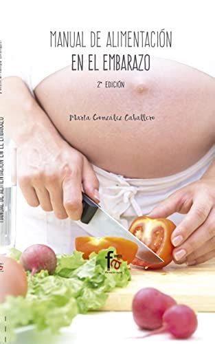 Manual De Alimentacion En El Embarazo 2 Edicion Alimentacion