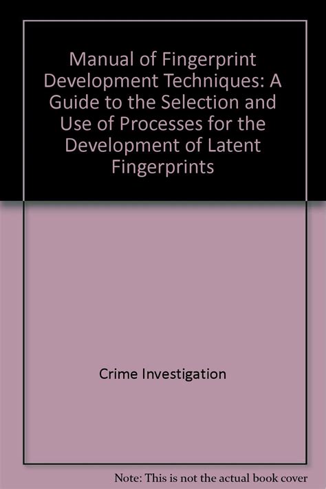 Manual Of Fingerprint Development Techniques