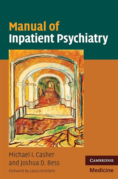 Manual Of Inpatient Psychiatry Casher Michael I Bess Joshua D