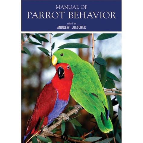 Manual Of Parrot Behavior Luescher Andrew