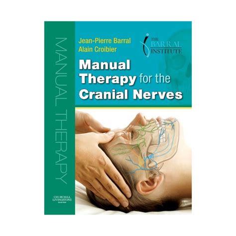 Manual Therapy For The Cranial Nerves