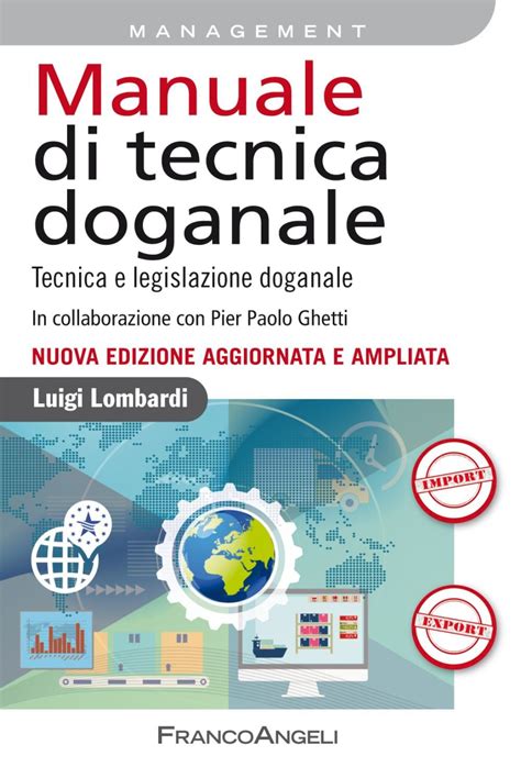 Manuale Di Tecnica Doganale Tecnica E Legislazione Doganale