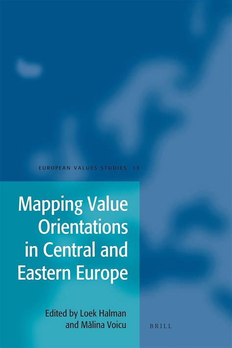 Mapping Value Orientations In Central And Eastern Europe - 