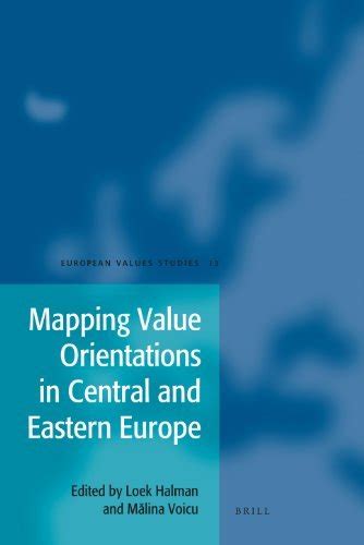 Mapping Value Orientations In Central And Eastern Europe - 