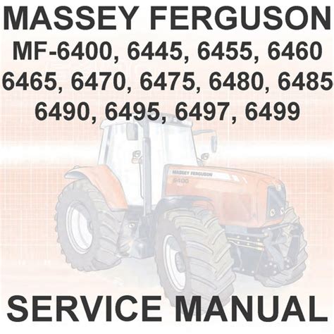 Massey Ferguson Mf6400 Mf 6400 Series Tractors 6465 6470 6475 6480 6485 6490 6495 6497 Service Workshop Manual Download