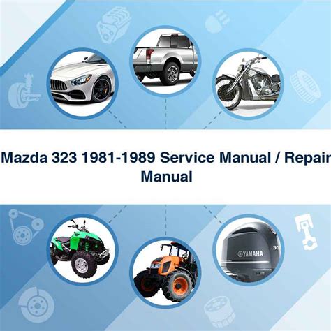 Mazda 323 Service Repair Manual 1981 1989 Download