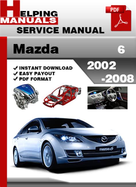 Mazda 6 2002 2008 Service Repair Manual Download