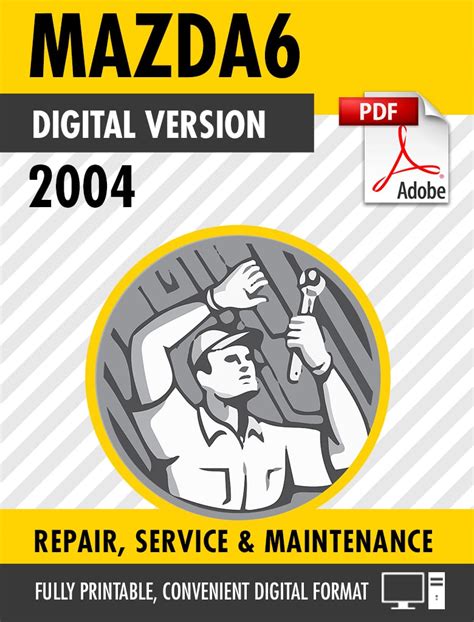 Mazda 6 Full Service Repair Manual 2004 2006