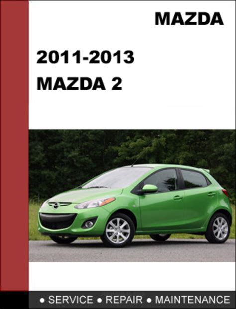 Mazda Mazda2 2011 2013 Factory Service Repair Manual