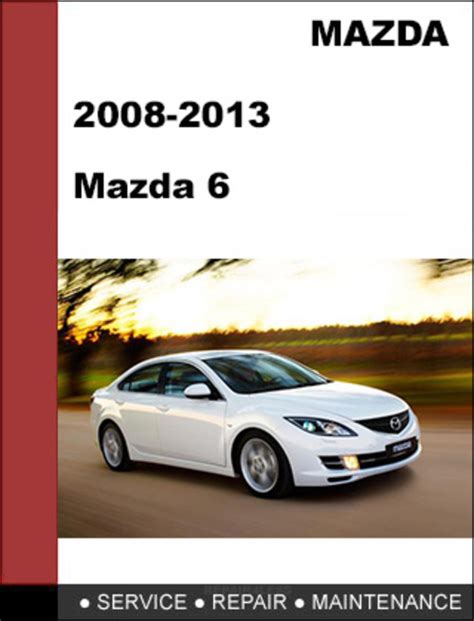 Mazda Mazda6 2008 2013 Factory Workshop Service Repair Manual