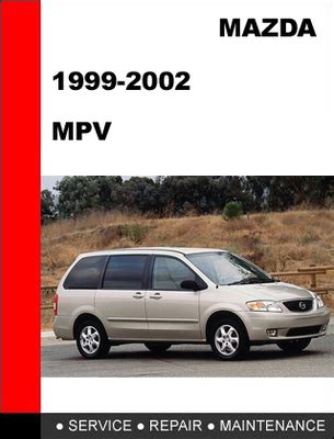 Mazda Mpv 1999 To 2002 Service Repair Manual