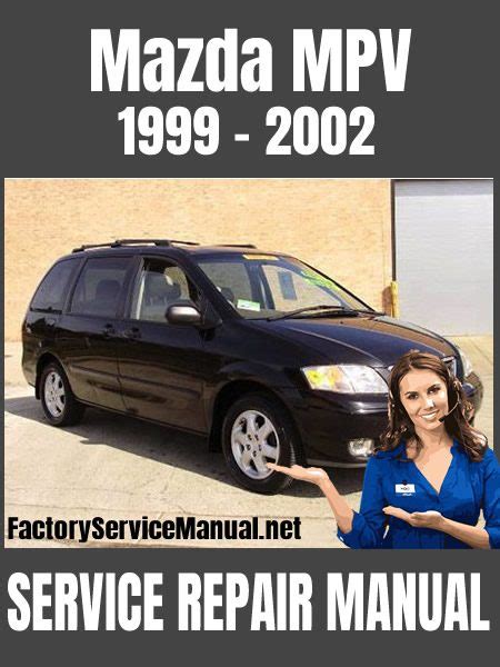 Mazda Mpv Service Repair Manual 1999 2000 2001 2002