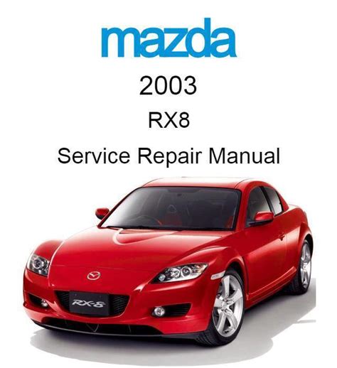 Mazda Rx 8 Rx8 2003 Repair Service Manual