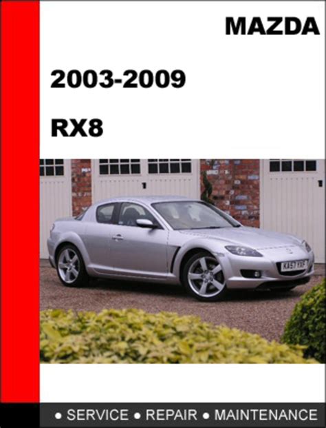 Mazda Rx8 Rx 8 2003 2008 Factory Service Repair Manual