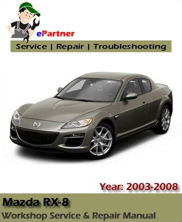 Mazda Rx8 Rx 8 Service Repair Manual Download 2003 2008