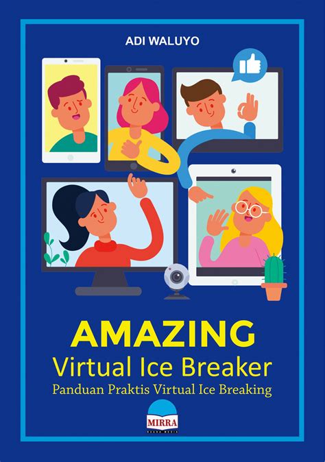 Menyelami Keajaiban Ice Breaker: Panduan Praktis Merajut Hubungan yang Berarti