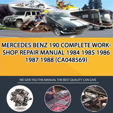 Mercedes Benz 190 Complete Workshop Repair Manual 1984 1988