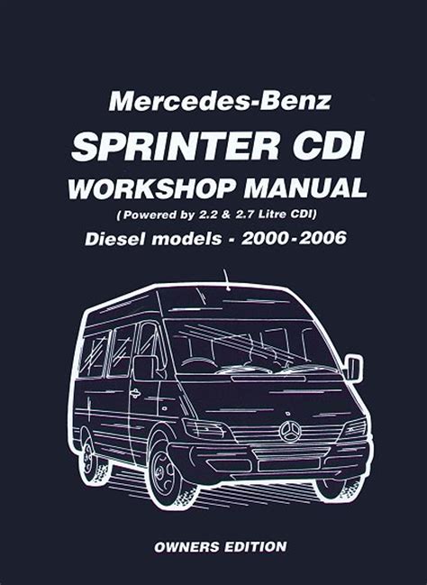 Mercedes Benz Sprinter Full Service Repair Manual 2000 2006