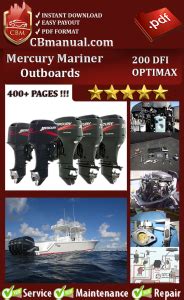 Mercury Mariner 200 Hp Optimax Dfi Factory Service Repair Manual