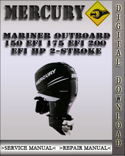 Mercury Mariner Outboard 150efi 175efi 200efi Hp 2 Stroke Factory Service Repair Manual