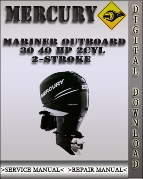 Mercury Mariner Outboard 30 40 Hp 2cyl 2 Stroke Factory Service Repair Manual Download