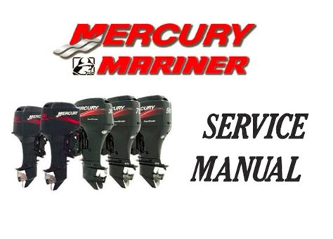 Mercury Mariner Outboard 30 Jet 40hp 4cylinder Service Repair Manual Download