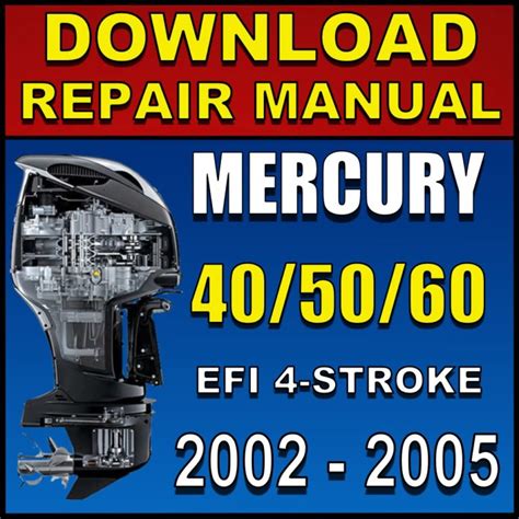 Mercury Mariner Outboard 40 50 60 Hp 4 Stroke Factory Service Repair Manual Download